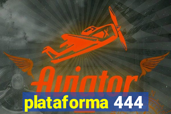 plataforma 444